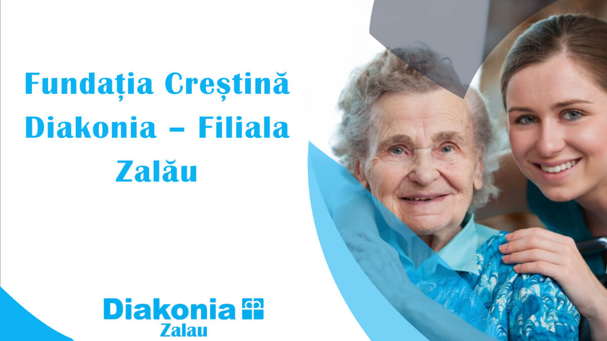 Fundația Creștină Diakonia - Filiala Zalău
